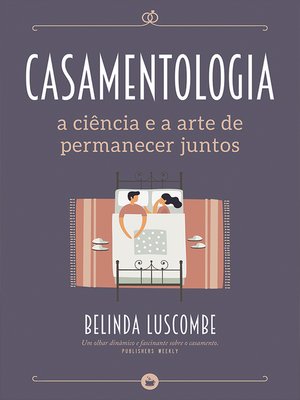 cover image of Casamentologia--A Ciência e a Arte de Permanecer Juntos